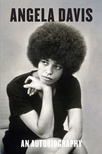 Angela Davis: An Autobiography - Angela Y. Davis • 2022