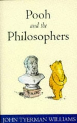 Pooh and the Philosophers - John Tyerman Williams · 1997