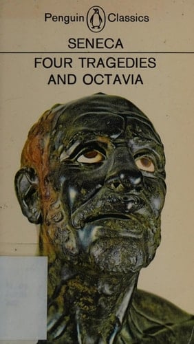 Four Tragedies and Octavia - Seneca · 1966