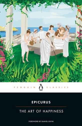 The Art of Happiness - Epicurus · 2012