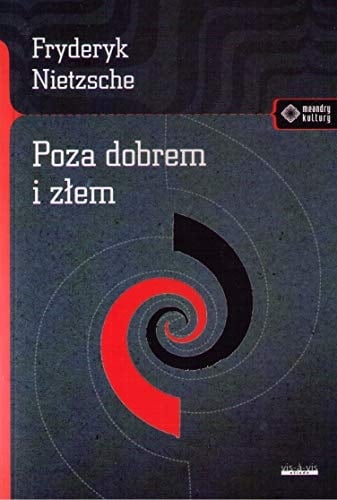 Poza dobrem i złem - Friedrich Nietzsche · 2020