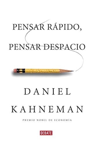 Pensar rápido, pensar despacio - Daniel Kahneman • 2012