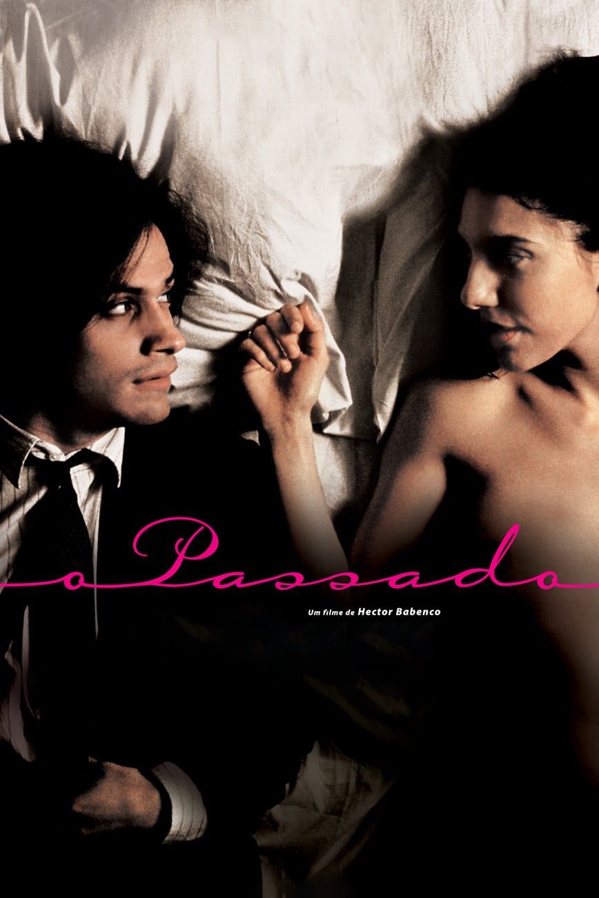 O Passado - Héctor Babenco · 2007