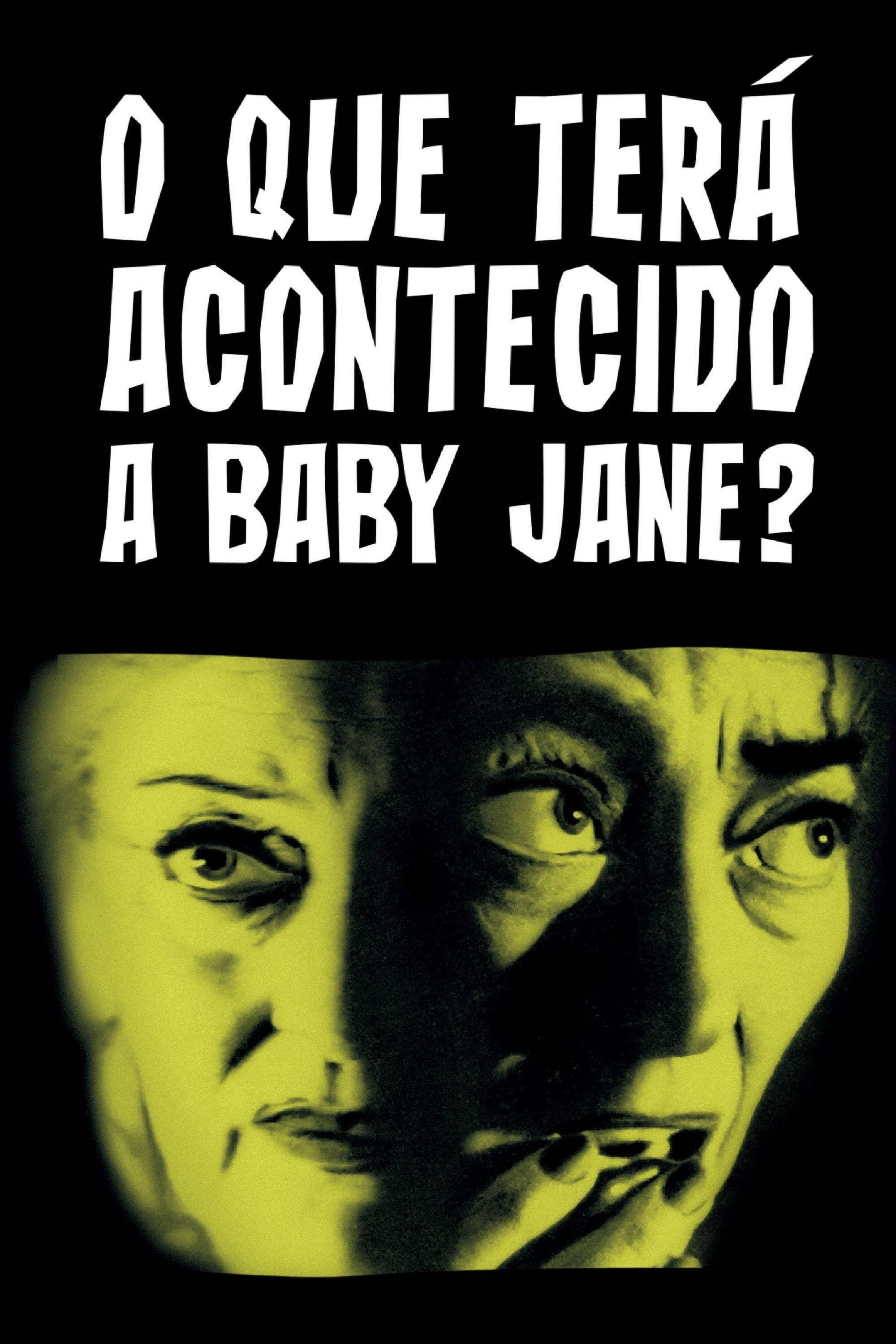 O Que Terá Acontecido a Baby Jane? - Robert Aldrich · 1962