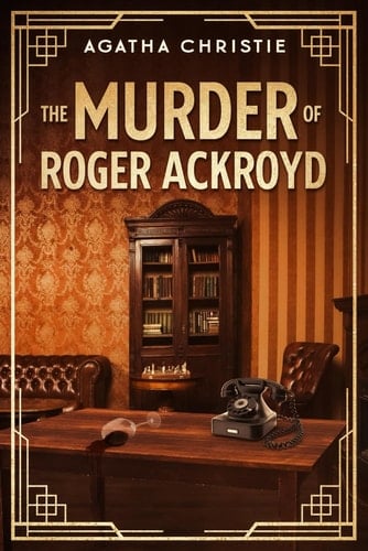 The Murder of Roger Ackroyd - Agatha Christie · 2025