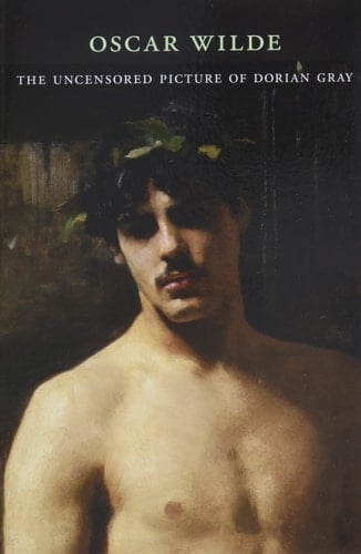 The Uncensored Picture of Dorian Gray - Oscar Wilde · 2012