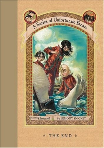 A Series of Unfortunate Events #13: The End - Lemony Snicket · 2006