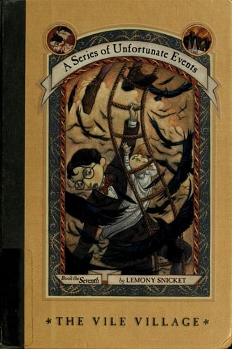 A Series of Unfortunate Events #7: The Vile Village - Lemony Snicket · 2001