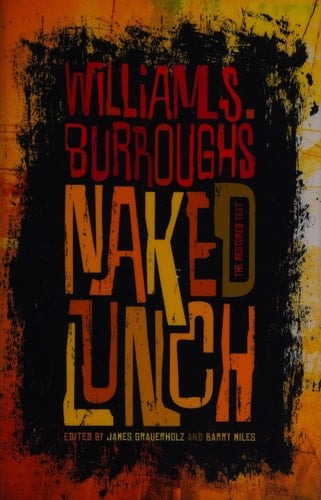 Naked Lunch - William S. Burroughs · 2013