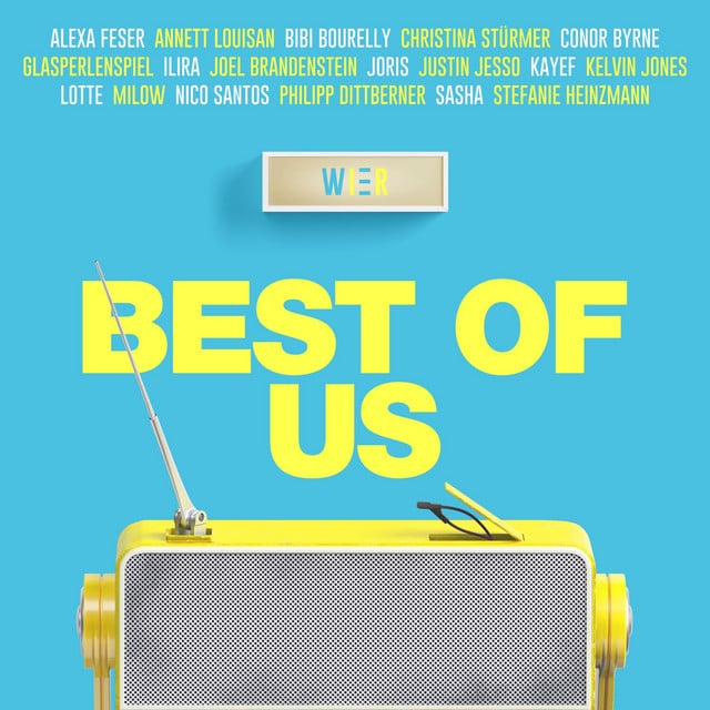 Best of Us - Track · WIER, Alexa Feser, Annett Louisan, Bibi Bourelly, Christina Stürmer, Glasperlenspiel, ILIRA, Joel Brandenstein, JORIS, Justin Jesso