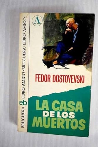 La casa de los muertos - Fiódor Dostoievski · 1974