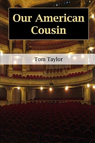Our American Cousin - Tom Taylor · 2020