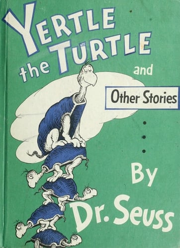 Yertle the Turtle - Dr. Seuss · 1958