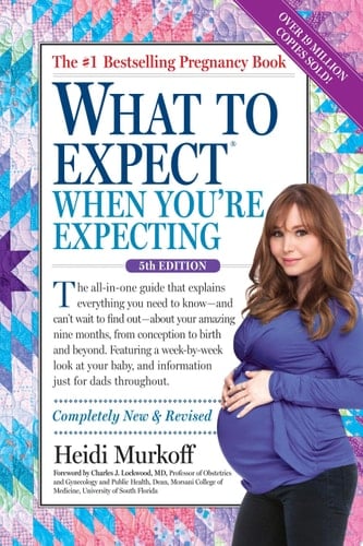 What to Expect When You're Expecting - Heidi Murkoff · 2016