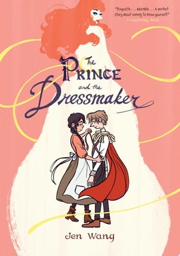 The Prince and the Dressmaker - Jen Wang • 2018