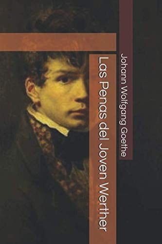 Las Penas Del Joven Werther - Johann Wolfgang Von Goethe
