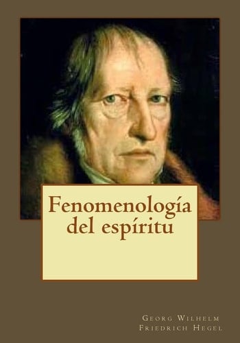 Fenomenología del espíritu - G. W. F. Hegel