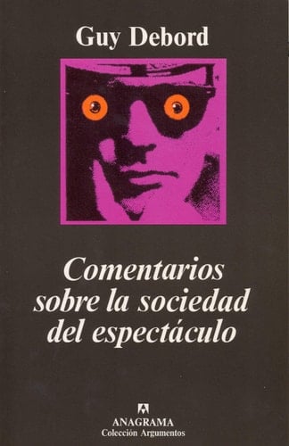 Comentarios sobre la sociedad del espectáculo - Guy Debord