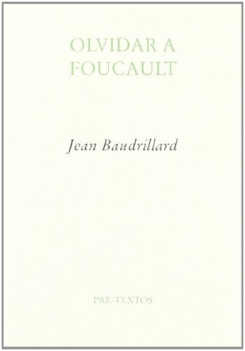 Olvidar a Foucault - Jean Baudrillard