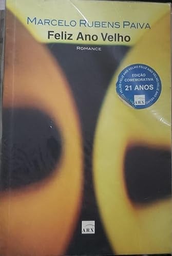 Feliz Ano Velho - Marcelo Rubens Paiva · 2004