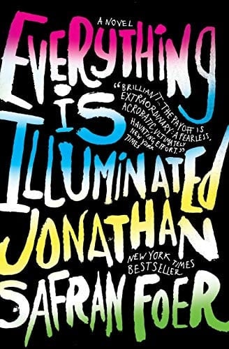 Everything Is Illuminated - Jonathan Safran Foer · 2015