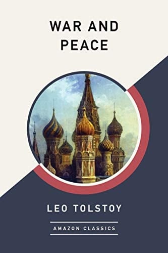 War and Peace (AmazonClassics Edition) - Leo Tolstoy · 2019