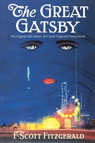 The Great Gatsby: The Original 1925 Edition (A F. Scott Fitzgerald Classic Novel) - F. Scott Fitzgerald · 2021