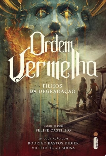 Ordem vermelha Filhos da degradação vol. 1 - Felipe Castilho • 2017