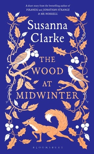 The Wood at Midwinter - Susanna Clarke · 2024
Fantasy, Short Stories
