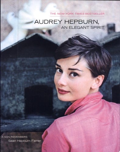 audrey hepburn, an elegant spirit - sean hepburn ferrer · 2005