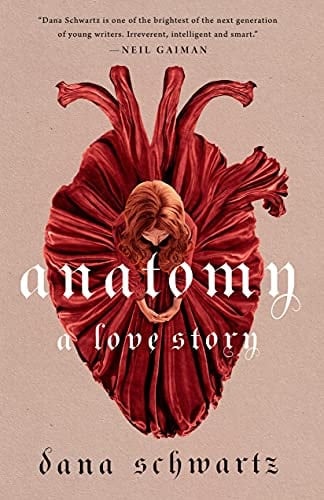 Anatomy: A Love Story - Dana Schwartz · 2022