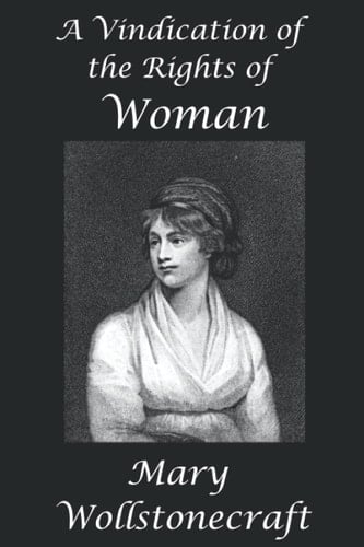 A Vindication of the Rights of Woman - Mary Wollstonecraft · 2021