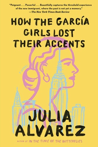 How the Garcia Girls Lost Their Accents - Julia Alvarez · 2010