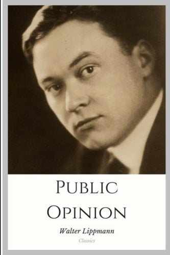 Public Opinion - Walter Lippmann · 2021
