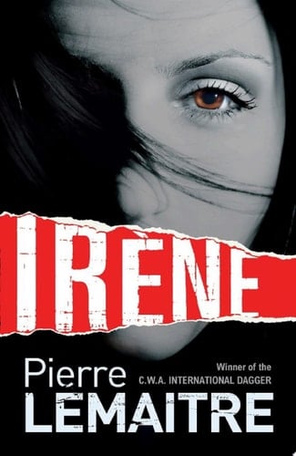 Irène - Pierre Lemaitre · 2014