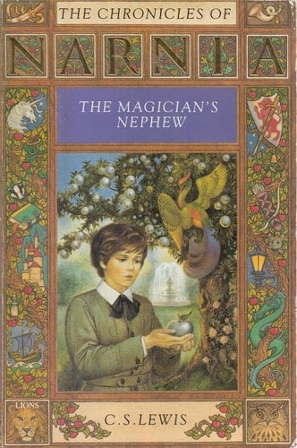 The Chronicles of Narnia 1. The Magicians Nephew. - Clive Staples Lewis · 1955