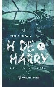 H de Harry. Libro I de la saga BG. 5 - Darlis Stefany · 2019