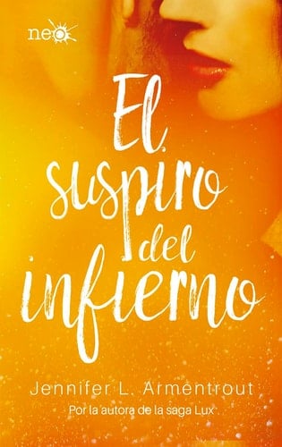 El Suspiro del Infierno - Jennifer L. Armentrout · 2018