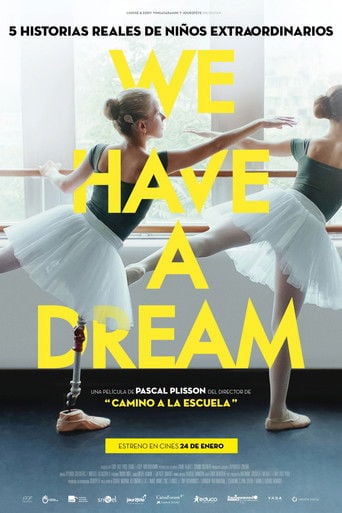We have a dream - Pascal Plisson · 2023