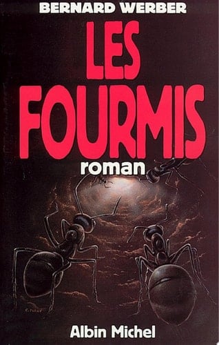 Les Fourmis - Bernard Werber · 2009