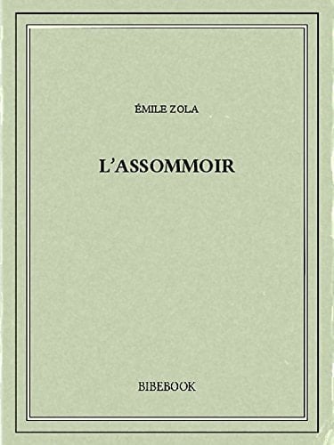 L’Assommoir - Émile Zola · 2015