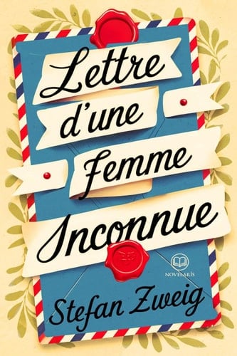 Stefan Zweig - Lettre d’une femme inconnue Amour, secret et obsession (Éditions Novelaris) - Stefan Zweig · 2025