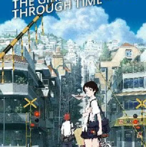 The Girl Who Leapt Through Time - Mamoru Hosoda · 2006