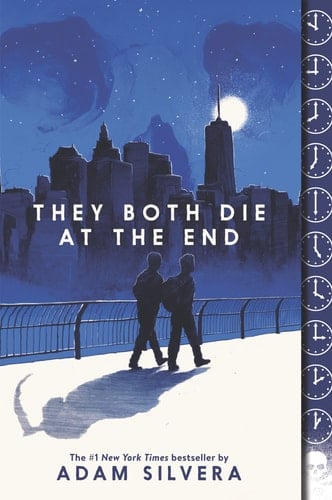 They Both Die at the End - Adam Silvera • 2018