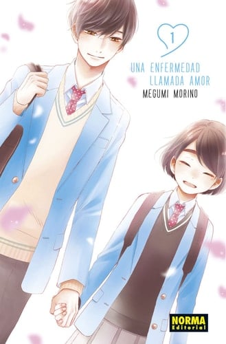 UNA ENFERMEDAD LLAMADA AMOR 01 - MEGUMI MORINO · 2021