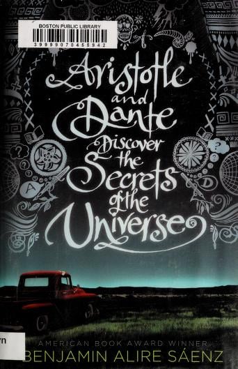 Aristotle and Dante discover the secrets of the universe - Benjamin Alire Sáenz • 2000