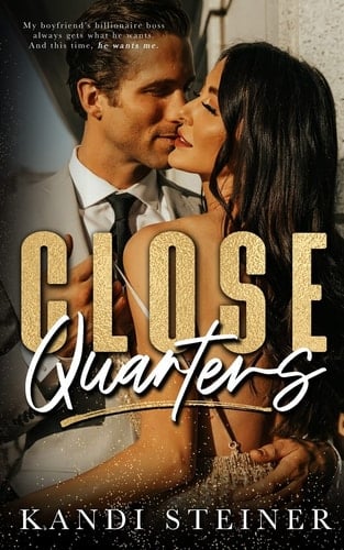 Close Quarters - Kandi Steiner · 2021