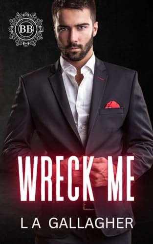 Wreck Me - L. A. GALLAGHER · 2024