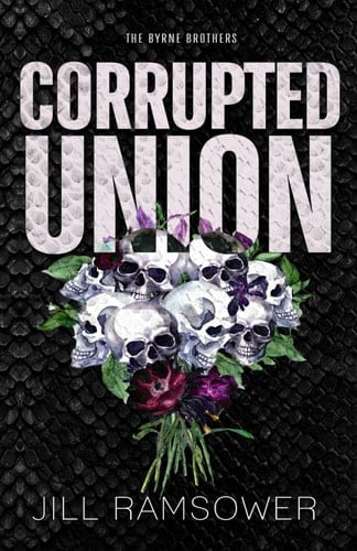 Corrupted Union - Jill Ramsower · 2023