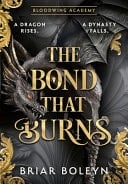 The Bond That Burns - Briar Boleyn · 2025
